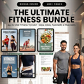 Ultimate Fitness Bundle: The Complete Guide for a Total Transformation (400+ Pages)